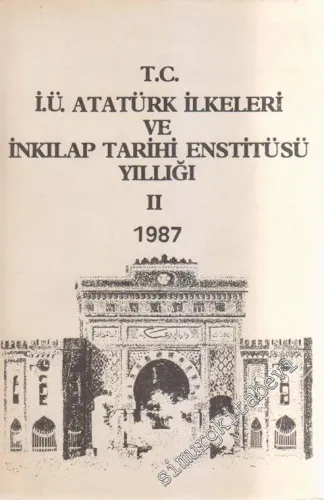 İstanbul Üniversitesi Atatürk İlkeleri ve İnkılap Tarihi Enstitüsü Yıllığı II - 2