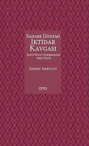 Sahabe Dönemi İktidar Kavgası (Ciltli); Alevi Sünni Ayrışmasının Arka Planı