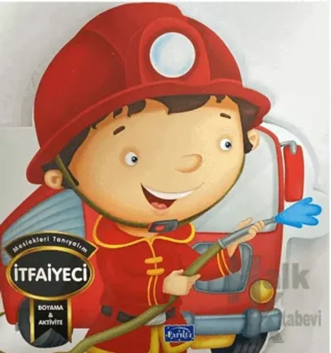 Meslekleri Tanıyalım - İtfaiyeci - Halkkitabevi