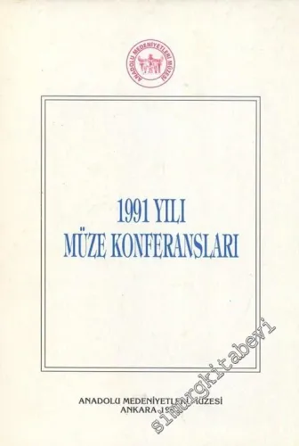 Anadolu Medeniyetleri Müzesi 1991 Yılı Sonbahar Dönemi Konferansları -        1992