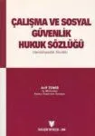 Çalışma ve Sosyal Güvenlik Hukuk Sözlüğü