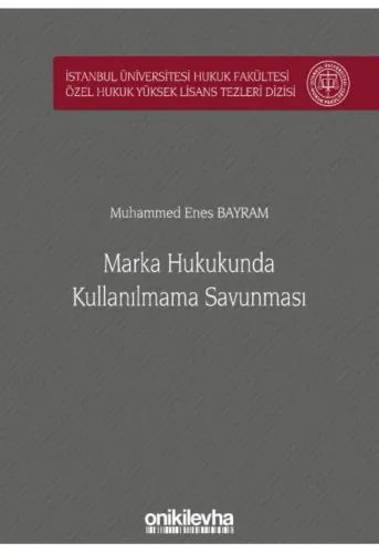 Marka Hukukunda Kullanılmama Savunması