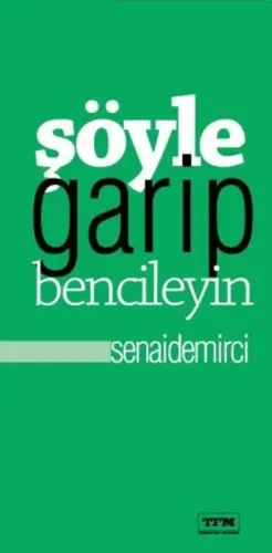 Şöyle Garip Bencileyin