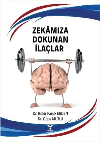 Zekâmıza Dokunan İlaçlar (Ciltli)