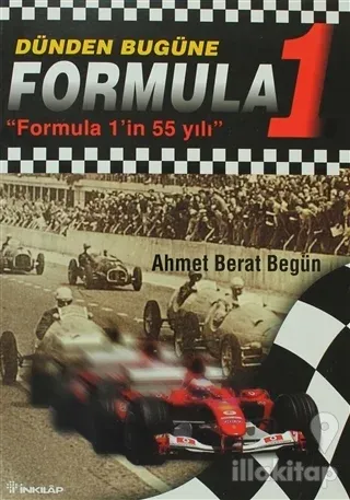 Dünden Bugüne Formula 1 Formula 1'in 55 Yılı