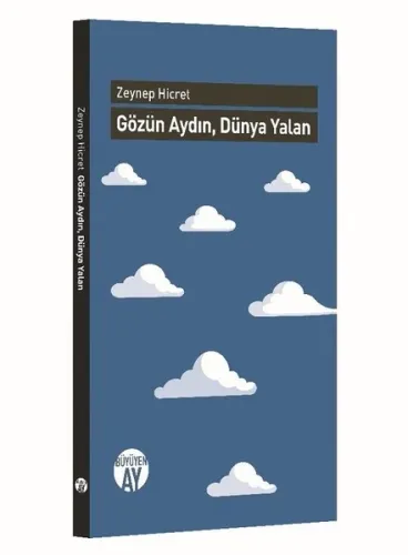 Gözün Aydın, Dünya Yalan