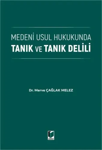 Medeni Usul Hukukunda Tanık ve Tanık Delili