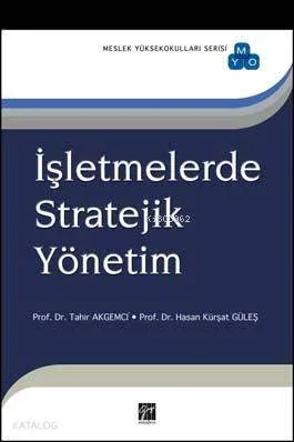 İşletmelerde Stratejik Yönetim | Hasan Kürşat Güleş | Gazi Kitabevi