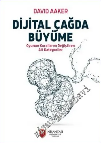 Dijital Çağda Büyüme : Oyunun Kurallarını Değiştiren Alt Kategoriler -         2022