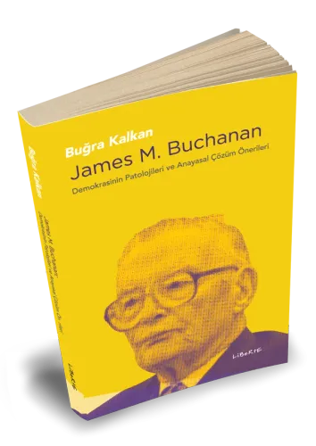 James M. Buchanan - Buğra Kalkan - Liberte Yayınları