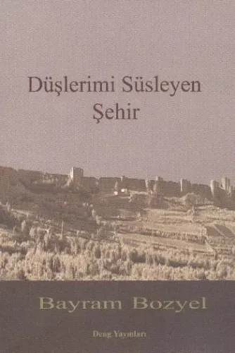 Düşlerimi Süsleyen Şehir