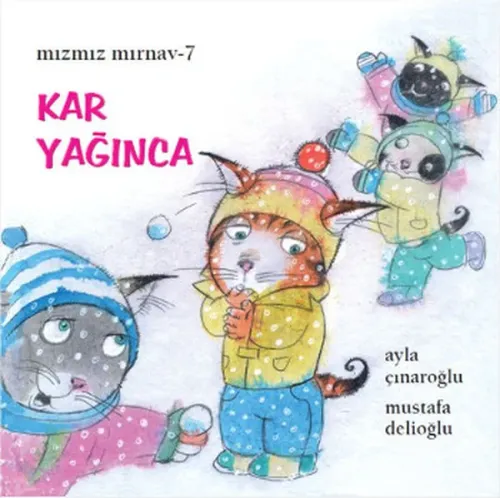 Kar Yağınca; Mızmız Mırnav-7