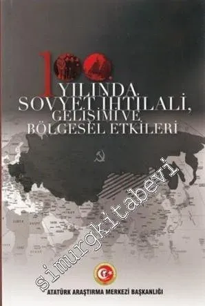 100. Yılında Sovyet İhtilali, Gelişimi ve Bölgesel Etkileri -         2019