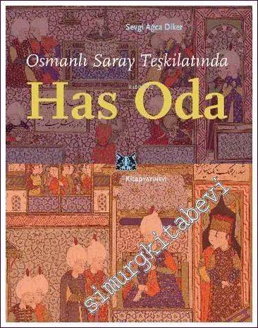 Osmanlı Saray Teşkilatında Has Oda -         2022
