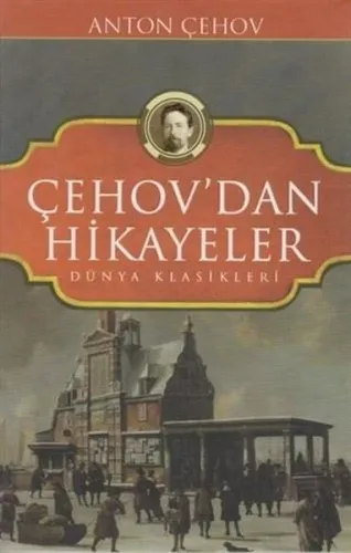 Çehov'dan Hikayeler Dünya Klasikleri