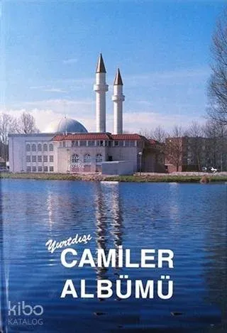 Yurtdışı Camiler Albümü