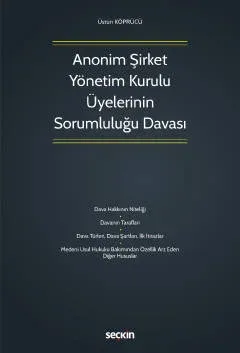 Anonim Şirket Yönetim Kurulu Üyelerinin Sorumluluğu Davası
