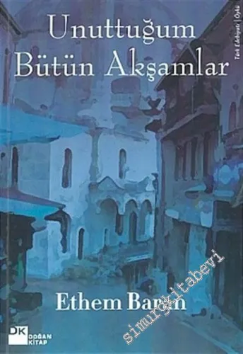 Unuttuğum Bütün Akşamlar -        2005