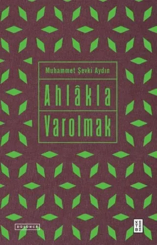 Eser Adı: Ahlâkla Varolmak