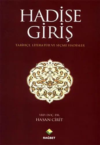 Hadise Giriş; Tarihçe Literatür ve Seçme Hadisler
