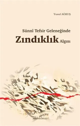 Sünnî Tefsir Geleneğinde Zındıklık Algısı