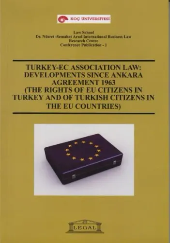 Turkey-Ec Association Law: Developments Since Ankara Agreement 1963
