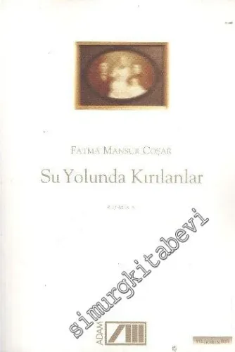 Su Yolunda Kırılanlar -        2001