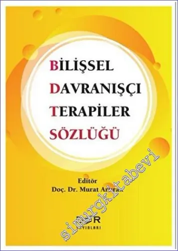 Bilişsel Davranışçı Terapiler Sözlüğü -         2023
