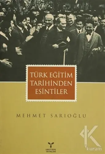 Türk Eğitim Tarihinden Esintiler