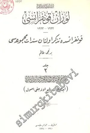 OSMANLICA: Şark - ı Karib Umuru Hakkında Lozan Konferansı 1922-1923 : Konferansda Tezekkür Olunan Senedat Mecmu'ası Birinci Takım 2. Cild -