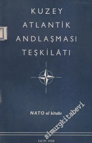 Kuzey Atlantik Andlaşması Teşkilâtı: NATO El Kitabı -