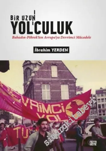 Bir Uzun Yolculuk : Bahadın - Pöhrek'ten Avrupa'ya Devrimci Mücadele -         2020
