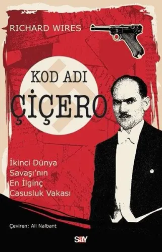Kod Adı Çiçero; İkinci Dünya Savaşı'nın En İlginç Casusluk Vakası