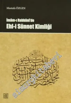 İmam-ı Rabbani'de Ehl-i Sünnet Kimliği -         2013