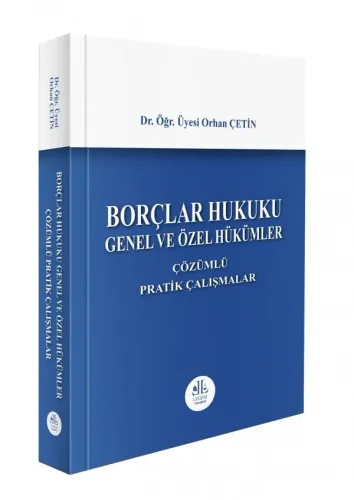 Borçlar Hukuku Genel ve Özel Hükümler, Çözümlü Pratik Çalışmalar