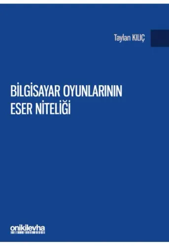 Bilgisayar Oyunlarının Eser Niteliği