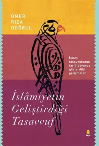 İslâmiyetin Geliştirdiği Tasavvuf; İslam Tasavvufunun Tarih Boyunca Gösterdiği Gelişmeler
