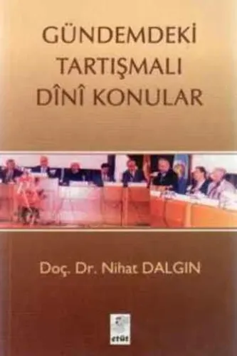 Gündemdeki Tartışmalı Dini Konular