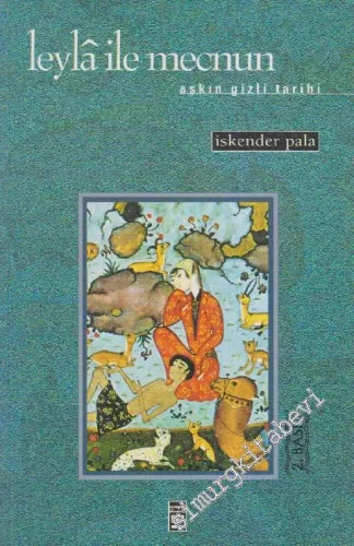 Leyla İle Mecnun: Aşkın Gizli Tarihi   -