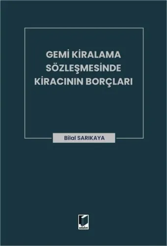 Gemi Kiralama Sözleşmesinde Kiracının Borçları