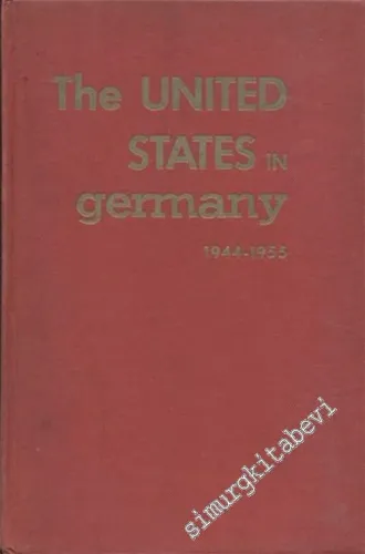The United States in Germany: 1944 - 1955 -        1957