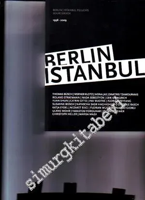 Berlin İstanbul: Berlin / İstanbul Fellows Sourcebook 1998-2009 -