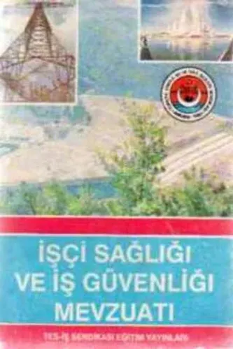 İşçi Sağlığı ve İş Güvenliği Mevzuatı