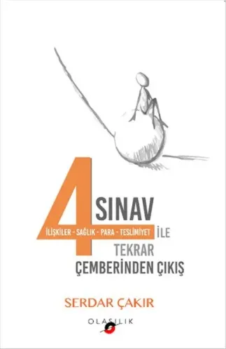 4 Sınav ile Tekrar Çemberinden Çıkış; İlişkiler - Sağlık - Para - Teslimiyet