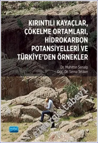 Kırıntılı Kayaçlar, Çökelme Ortamları, Hidrokarbon Potansiyelleri ve T