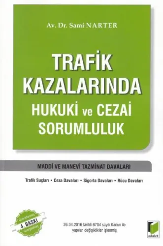 Trafik Kazalarında Hukuki Ve Cezai Sorumluluk