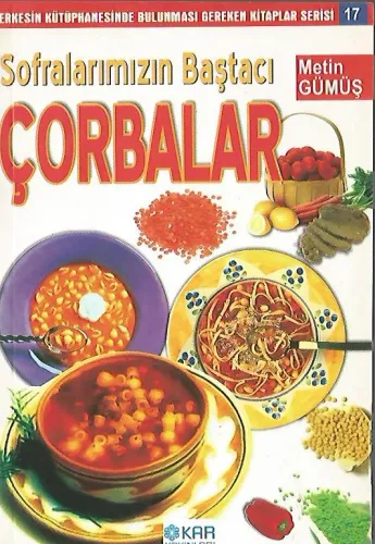 Sofralarımızın Baştacı Çorbalar