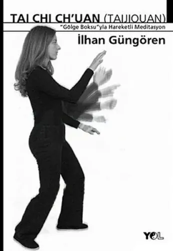 Tai Chi Chuan Gölge Boksuyla Hareketli Meditasyon