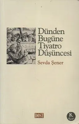 Dünden Bugüne Tiyatro Düşüncesi