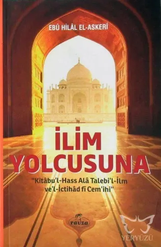 İlim Yolcusuna Kitabu'l Hass Alâ Talebi'l-İlm ve'l İctihad fi Cem'ihi